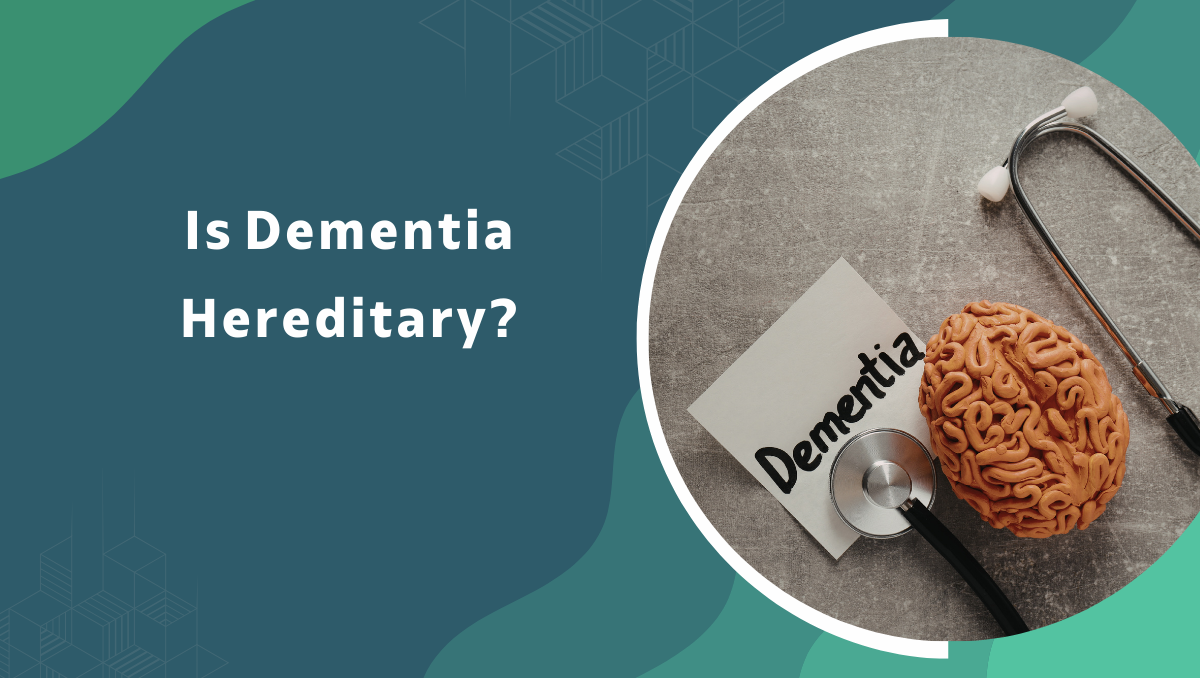 Is Dementia Hereditary? | Neurosurgeon in Mumbai.