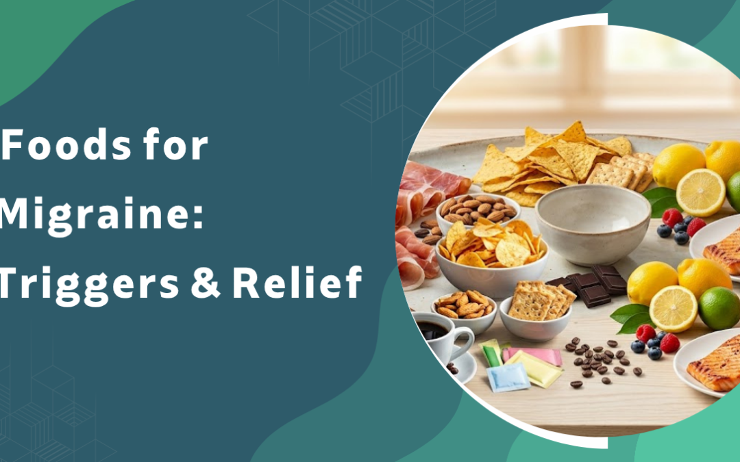 Foods for Migraine Triggers Relief