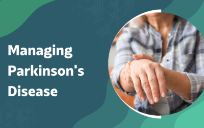 How Do You Manage Parkinson’s Disease?