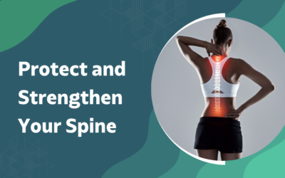 How to Protect and Strengthen your Spine?