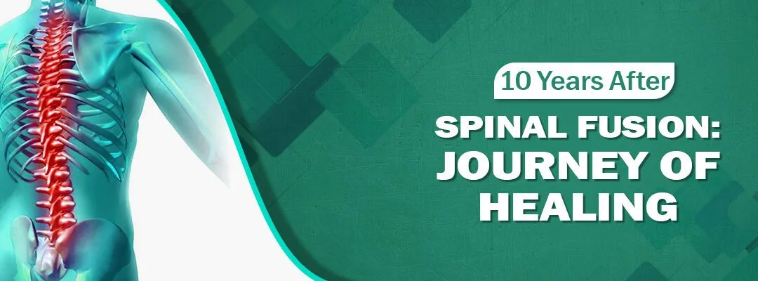 10-Years-After-Spinal-Fusion-Journey-of-Healing