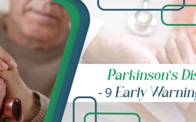 Parkinson’s Disease – 9 Early Warning Signs