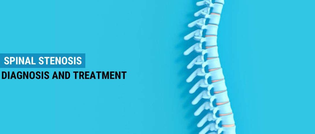 Spinal Stenosis Diagnosis And Treatment