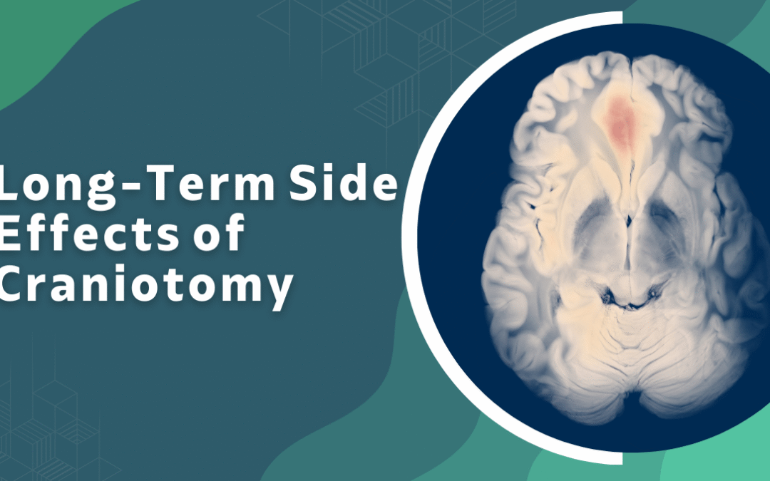 Long-Term Side Effects of Craniotomy