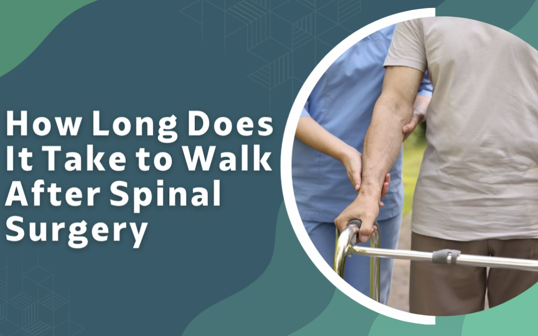 How Long Does It Take to Walk After Spinal Surgery?