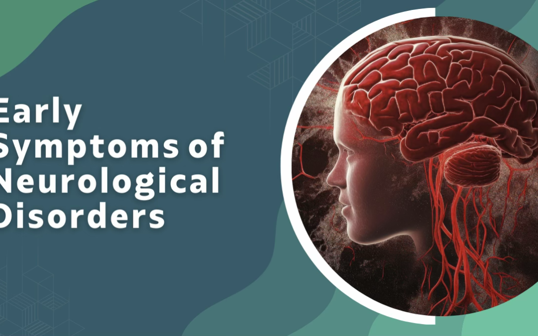 Early Symptoms of Neurological Disorders