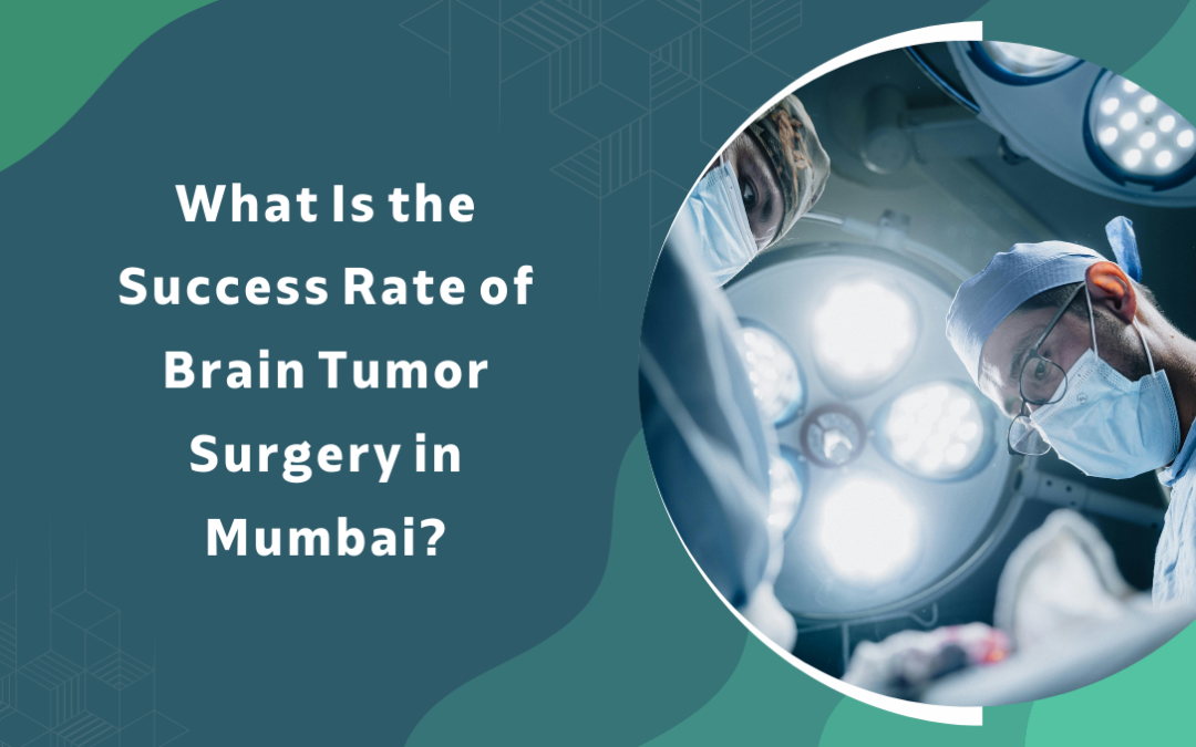 Success Rate of Brain Tumor Surgery in Mumbai