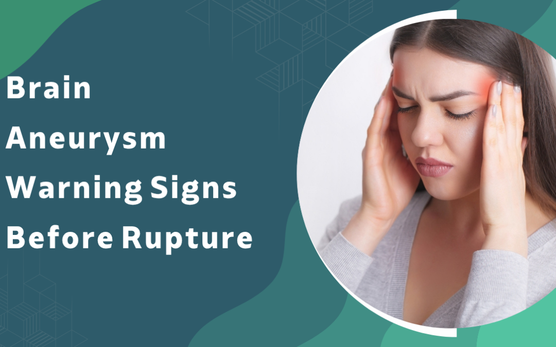 Brain Aneurysm Warning Signs Before Rupture?