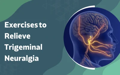 Exercises to Relieve Trigeminal Neuralgia