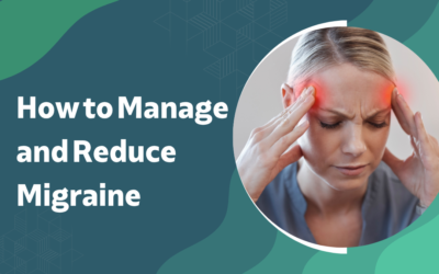How to Manage and Reduce Migraine?