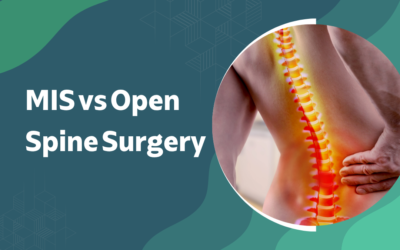 Minimally Invasive vs Open Spine Surgery: What’s Better?