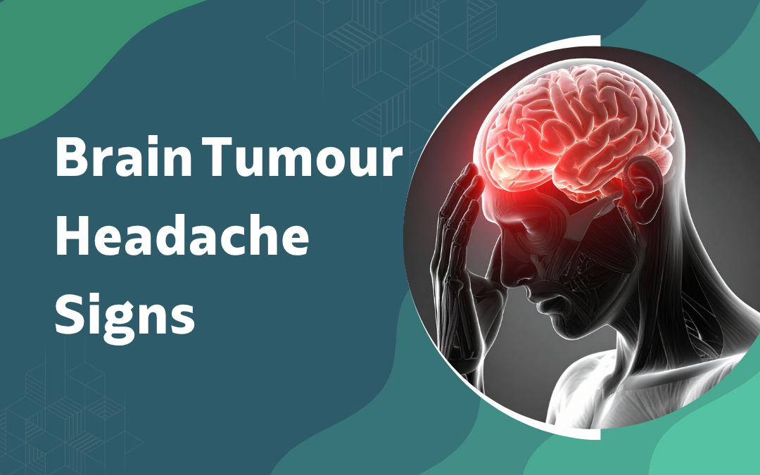 Brain Tumour Headache Signs