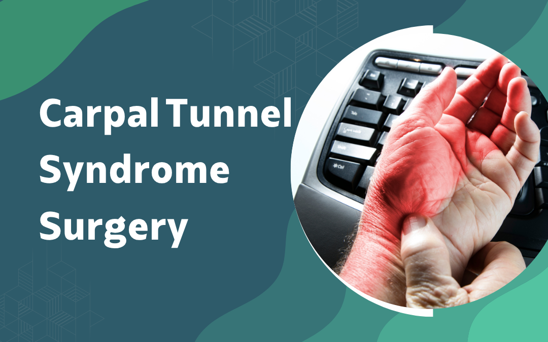 Carpal Tunnel Syndrome Surgery