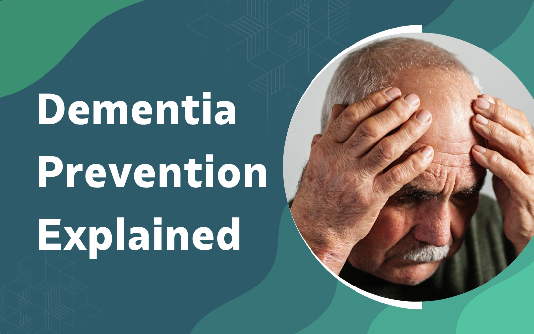 Dementia Prevention Explained