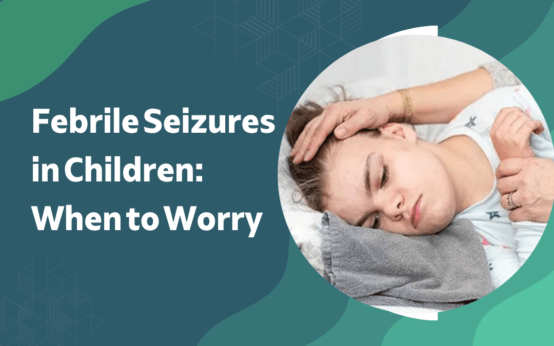 Banner for an article about febrile seizures in children; shows a child resting with a caregiver's hand on their head, circle crop on the right.