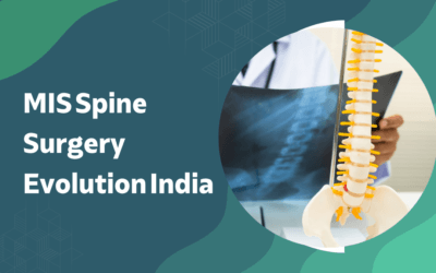 How Have Minimally Invasive Techniques Evolved in Spine Surgery in India?