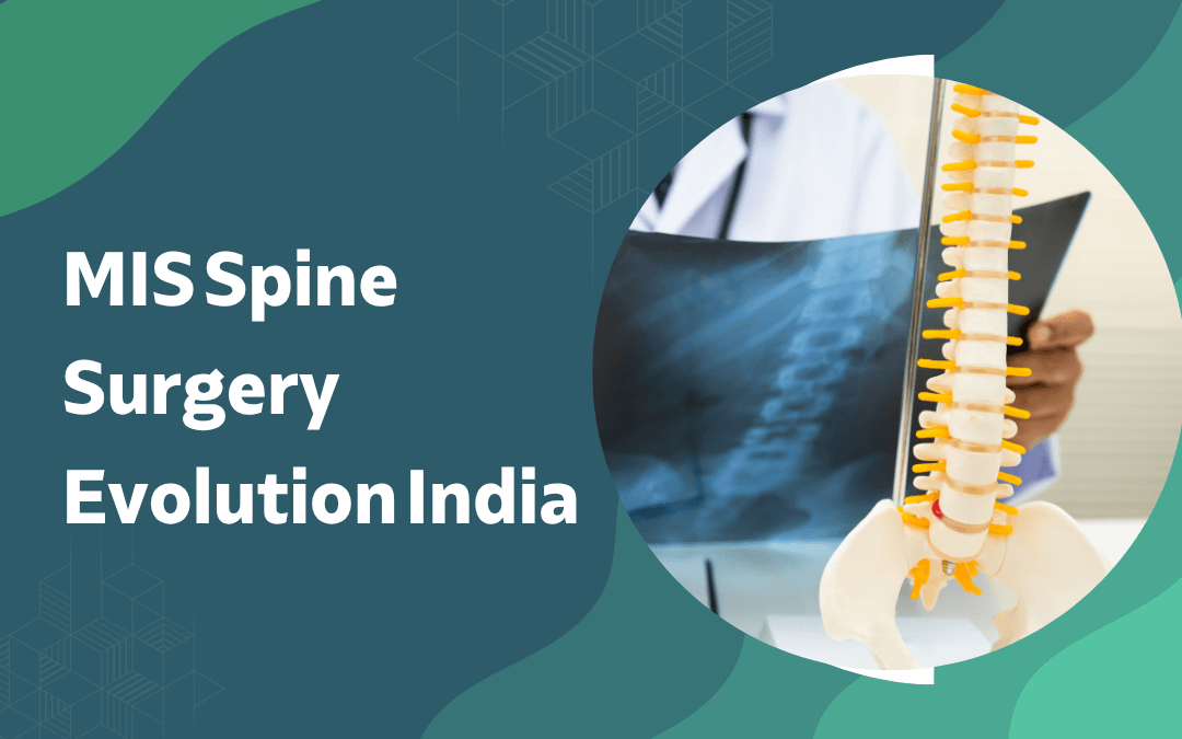 MIS Spine Surgery Evolution India