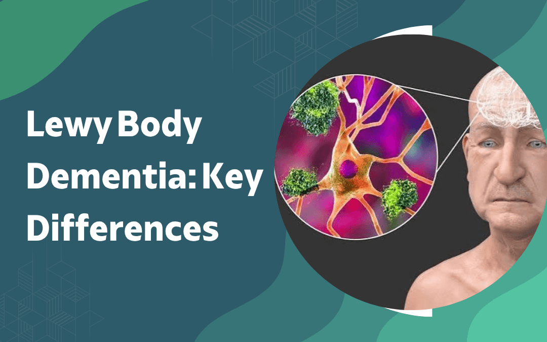 Lewy Body Dementia Key Differences